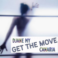 Djane My Canaria - Get the Move
