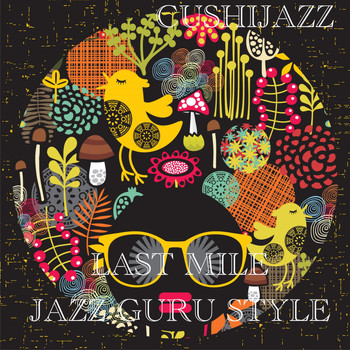 Cushijazz - Last Mile (Jazz Guru Style)