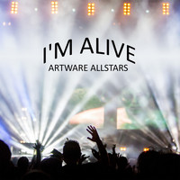 Artware Allstars - I'm Alive