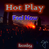 Hot Play - Feel Now