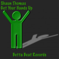 Shaun Thomas - Get Your Hands Up