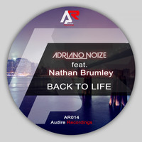 Adriano Noize feat. Nathan Brumley - Back to Life