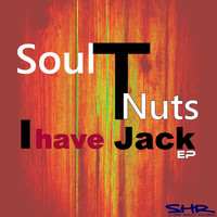 Soul T Nuts - I Have Jack