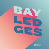 Bay Ledges - The EP