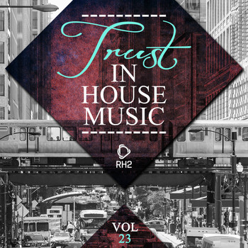Various Artists - Trust in House Music, Vol. 23