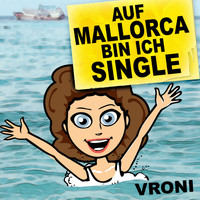 Vroni - Auf Mallorca bin ich Single
