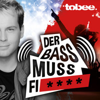 Tobee - Der Bass muss fi****