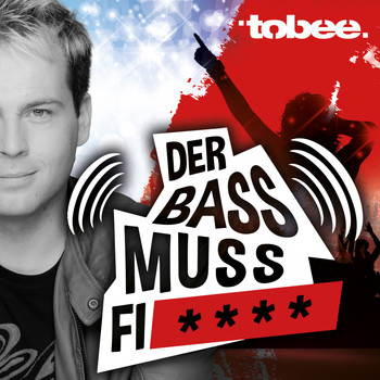 Tobee - Der Bass muss fi****
