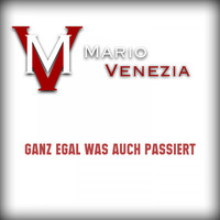 Mario Venezia - Ganz egal was auch passiert