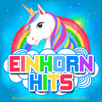 Various Artists - Einhorn Hits - Mallorca Schlager Songs für deine Party 2017 (Explicit)