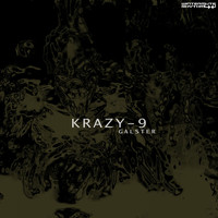 Krazy-9 - Galster