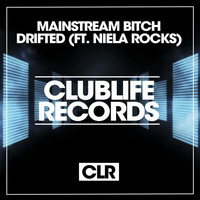 Mainstream Bitch & Niela Rocks - Drifted