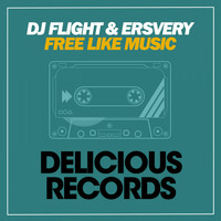 DJ Flight & Ersvery - Free Like Music