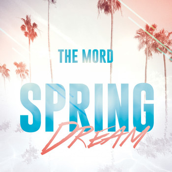The Mord - Spring Dream