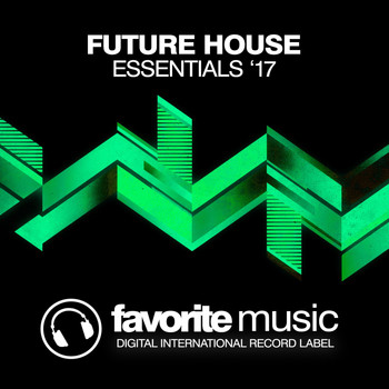 Various Artists - Future House Essentials '17