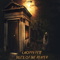 Choppa Pete - Tales of the Reaper