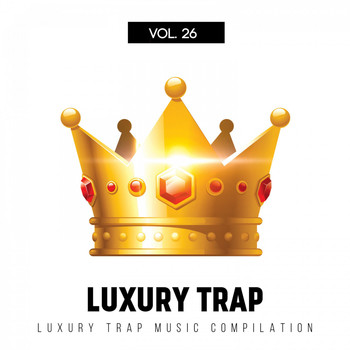 Various Artists - Luxury Trap, Vol. 26 (All Trap Music)