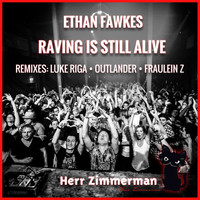 Ethan Fawkes - Raving Is Still Alive
