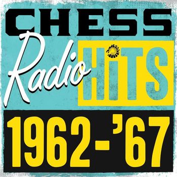 Various Artists - Chess Radio Hits: 1962 - '67