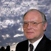 Eero Sinikannel - Jäi toiset aamulla nukkumaan...