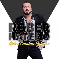 Rober Hatemo - Giden Candan Gidiyor