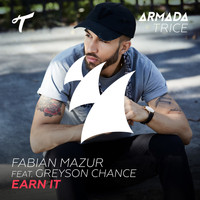 Fabian Mazur feat. Greyson Chance - Earn It (Explicit)