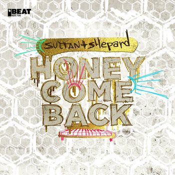 Sultan + Shepard - Honey Come Back