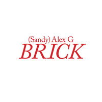 (Sandy) Alex G - Brick