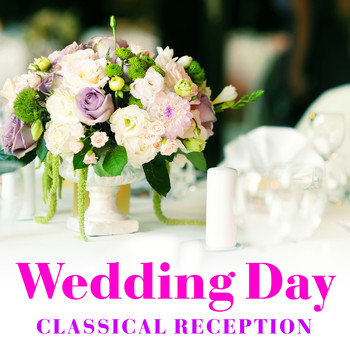 Various Artists - Wedding Day Classical Reception