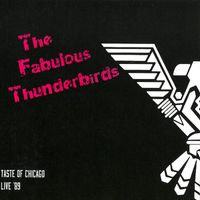 The Fabulous Thunderbirds - Taste Of Chicago: Live 1989 (Live)