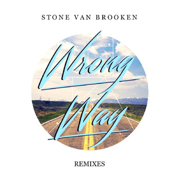 Stone Van Brooken - Wrong Way (Remixes)