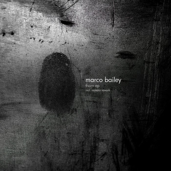Marco Bailey - Thorn - EP