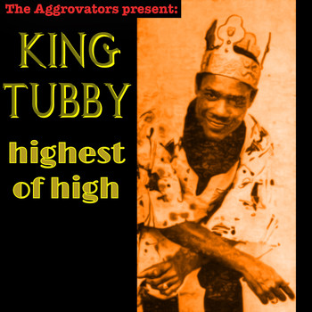 King Tubby - Highest of High