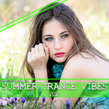 Various Artists - Summer Trance Vibes 2017