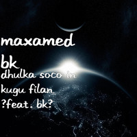 BK - Dhulka Soco in Kugu Filan (feat. Bk)