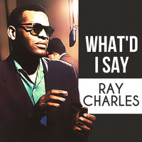 Ray Charles & Friends - What'd I Say