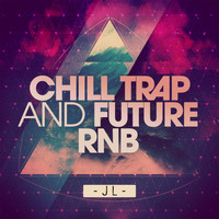 JL - Chill Trap and Future RNB (Explicit)