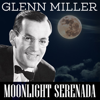 Glenn Miller Orchestra - Moonlight Serenade