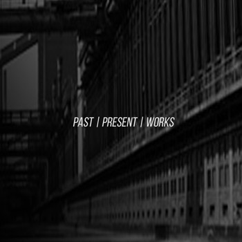 Various Artists - Past Present Works