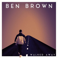 Ben Brown - Walked Away