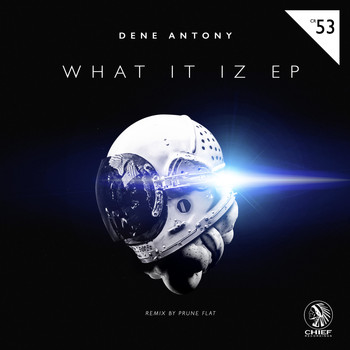 Dene Antony - What It Iz EP