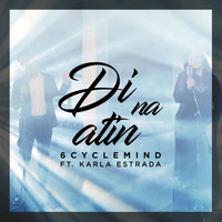 6CycleMind - Di Na Atin
