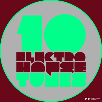 Various Artists - 10 Electro House Tunes