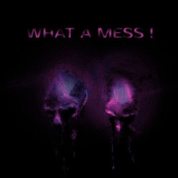 Various Artists - What a Mess!