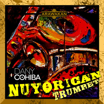 Dany Cohiba - NuYorican Trumpet