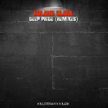 Roland Clark - Deep Pride (Remixes [Explicit])