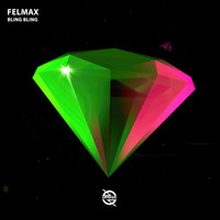 Felmax - Bling Bling