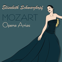 Elisabeth Schwarzkopf - Mozart Opera Arias