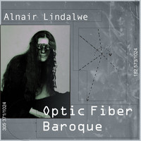 Alnair Lindalwe - Optic Fibre