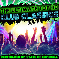 State Of Euphoria - The Ultimate Top 30 Club Classics